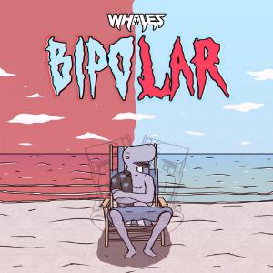 poster for Bipolar - Whales