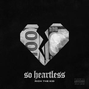 poster for So Heartless - Rich The Kid