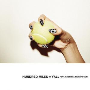 poster for Hundred Miles - Yall, Gabriela Richardson