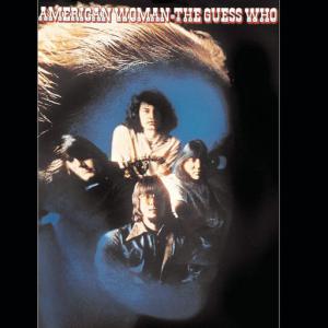poster for American Woman - The Guess Who