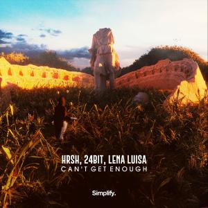 poster for Can’t Get Enough - Lena Luisa, HRSH & 24Bit