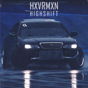 poster for Highshift - HXVRMXN