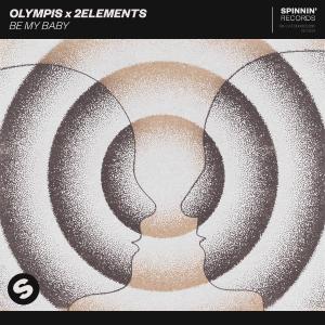 poster for Be My Baby - Olympis & 2Elements
