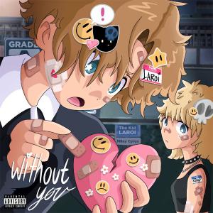poster for WITHOUT YOU (Miley Cyrus Remix) - The Kid LAROI & Miley Cyrus