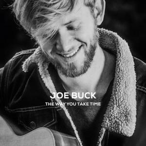 poster for The Way You Take Time - Joe Buck