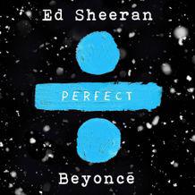 poster for Perfect Duet (with Beyoncé) - Ed Sheeran