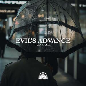 poster for Evil’s Advance - Suan & PULUX