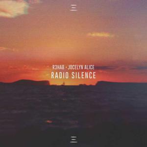 poster for Radio Silence - R3HAB & Jocelyn Alice
