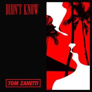 poster for Didn’t Know - Tom Zanetti