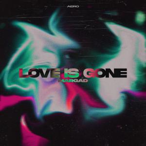 poster for Love Is Gone - Margad