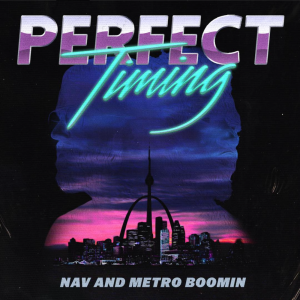 poster for Bring It Back - NAV & Metro Boomin