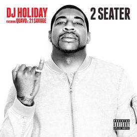 poster for 2 Seater (feat. Quavo & 21 Savage) - DJ Holiday