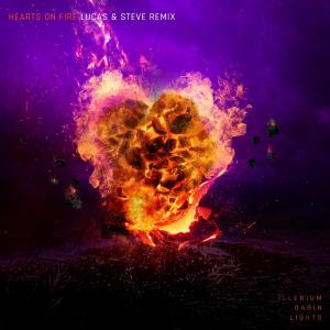 poster for Hearts on Fire (Lucas & Steve Remix) - Illenium, Dabin & Lights