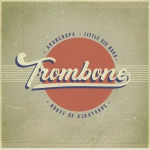 poster for Trombone - AronChupa, Little Sis Nora