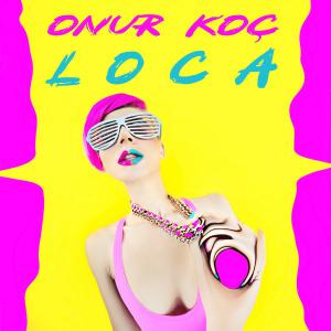 poster for Loca - Onur Koç