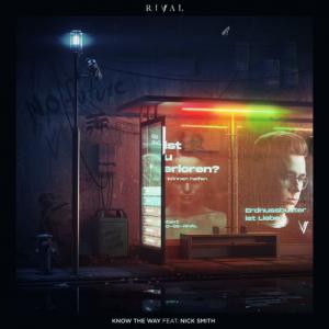 poster for Know the Way (feat. Nick Smith) - Rival