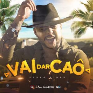 poster for Vai dar Caô - Paulo Pires