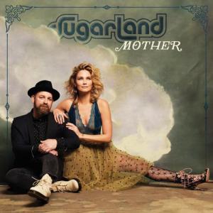 poster for Mother - Sugarland