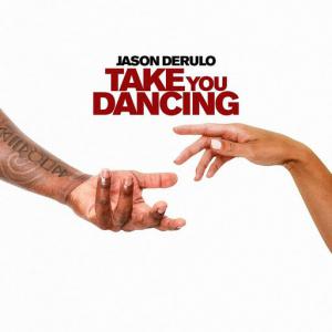 poster for Take You Dancing - Jason Derulo