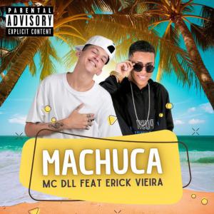 poster for Machuca (feat. Erick Vieira) - Mc DLL