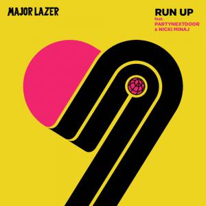 poster for Run Up (Big Fish Remix) - Major Lazer Ft. PARTYNEXTDOOR & Nicki Minaj