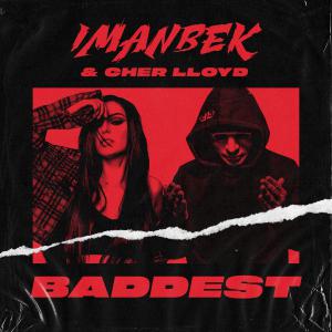 poster for Baddest - Imanbek & Cher Lloyd