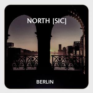 poster for BERLIN - North [Sic]