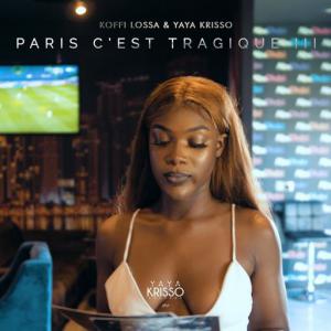 poster for Paris c’est tragique 3 (feat. Yaya Krisso) - Koffi Lossa