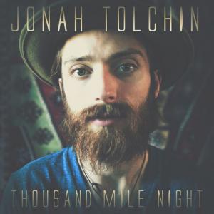 poster for Thousand Mile Night - Jonah Tolchin